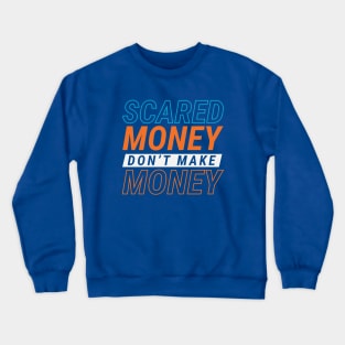 Scared Money Don't Make Money // Florida Blue & Orange Crewneck Sweatshirt